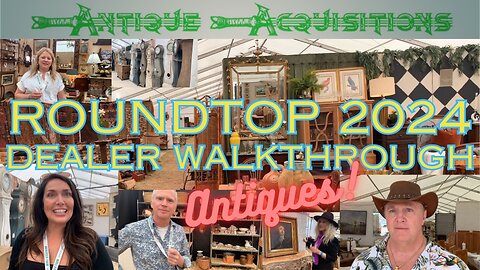 Round Top Antiques Fair Spring 2024!!! Antiques hunt, dealer interviews