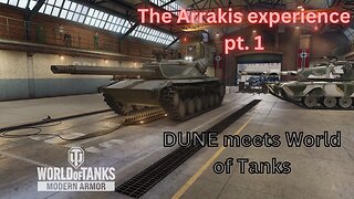 The Winds of Arrakis--120 mm at tier 8--pt 1