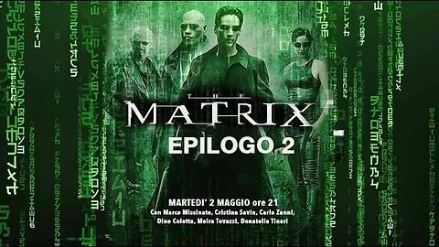 "THE MATRIX" Epilogo 2 parte