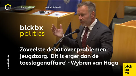 Zoveelste debat over problemen jeugdzorg. ‘Dit is erger dan de toeslagenaffaire’ - Wybren van Haga