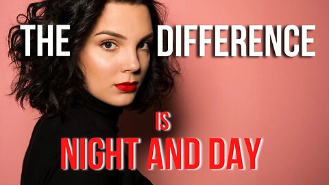 The Difference is Night and Day | Success Video for Women