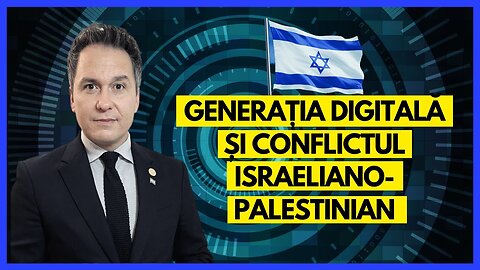 Generația digitală și conflictul Israeliano-Palestinian | cu pastor Dr. Florin Antonie