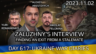 War Day 617: Zaluzhny's Interview: Finding an Exit From a Stalemate