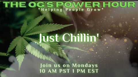 The OG's Power Hour: Just Chillin’