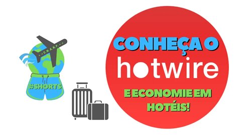 Hotwire: um site de hospedagens promocionais de última hora.