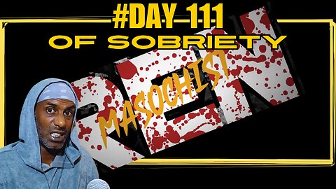 Day 111 of Sobriety: Ren - Masochist | Dealing with Challenges & Mental Struggles @RenMakesMusic