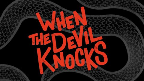 Sunday Service: When the devil knocks