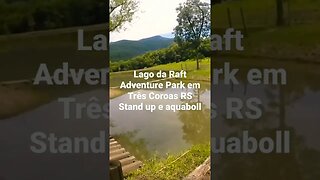 Lago da Raft Adventure Park em Três Coroas RS