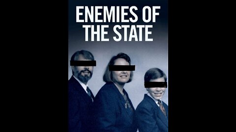 Enemies Of The State - Documentary 2021