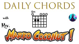 Open Em ~ Daily Chords for guitar with Rev. Marko Coconut E minor triad