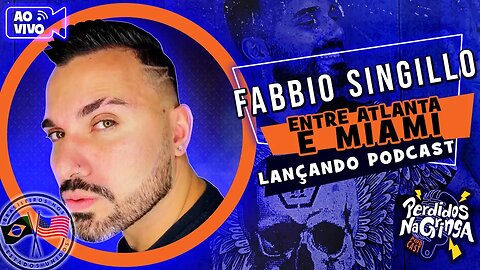 Fabbio Singillo - Entre Atlanta e Miami lançando Podcast | 168 #podcaster #Perdidospdc