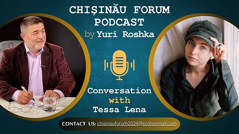 Chișinău Forum Podcast | Conversation between Yuri Roshka and Tessa Lena