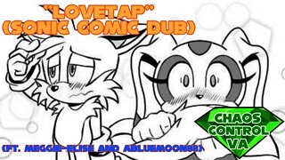 ''Lovetap'' by Kendo64 (Sonic Comic Dub) (ft. @Meggie - Elise and abluemoon88)