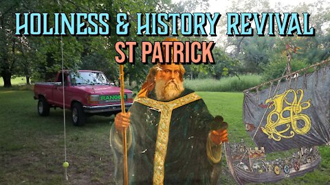 Holiness & History Revival: St Patrick, Sinners, & Pagand
