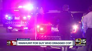 Manhunt underway for man who dragged Chandler officer with his car