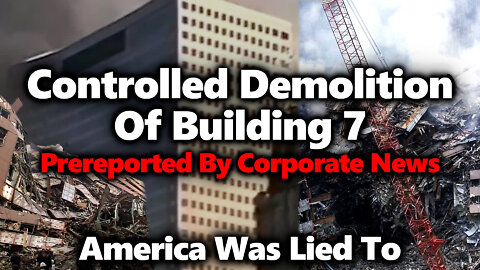 Building 7: Obvious Controlled Demolition on 9/11: Foreknowledge, Nano Thermite, "Pull It"