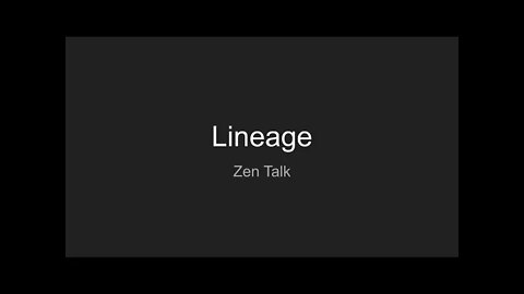 Zen Talk - Lineage