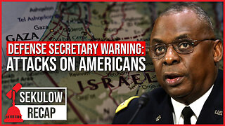 Defense Secretary Warning: Attacks on Americans | Sekulow