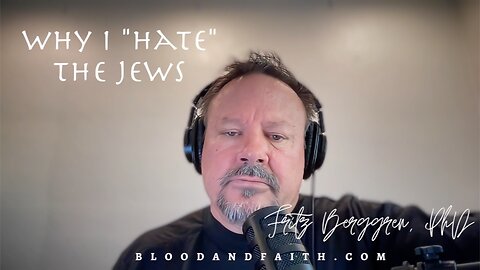 Why Fritz Berggren "Hates" the Jews