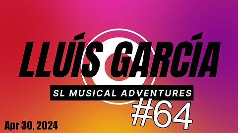 SL Musical Adventures #64
