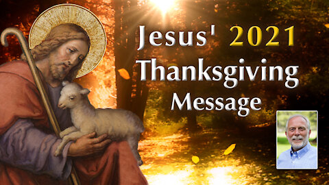 Jesus' 2021 Thanksgiving Message