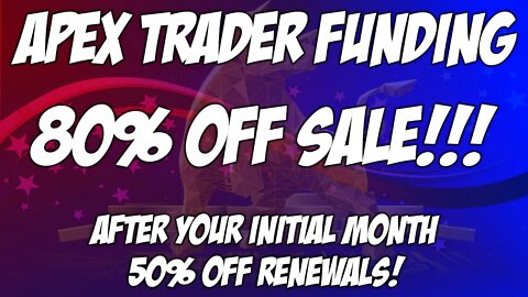 APEX Trader Funding 4th of July 80% Off Special