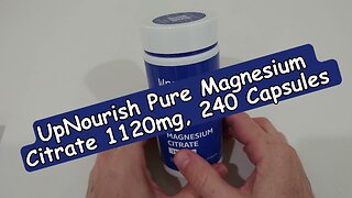 UpNourish Pure Magnesium Citrate Review (1120mg Magnesium Citrate Capsules - Is This Too Much?)