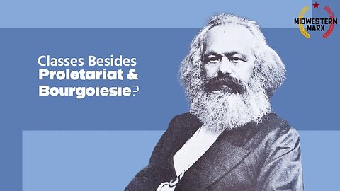 Does Marx Recognize More than Two Classes Under Capitalism?