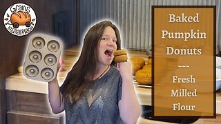 How To Bake Pumpkin Spice Donuts using Fresh Milled Flour