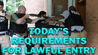 Today’s Constitutional Requirements For Lawful Entry - LEO Round Table S06E03c