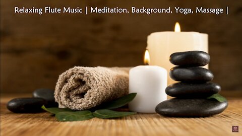 Relaxing Flute Music | Meditation, Background, Yoga, Massage |