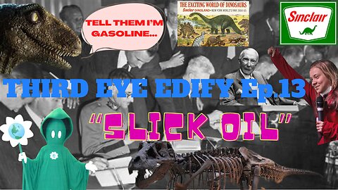 THIRD EYE EDIFY Ep.13 "Slick Oil"
