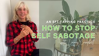 EFT Tapping Session | How To Stop Self Sabotage