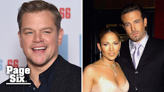 Matt Damon hopes Ben Affleck and Jennifer Lopez are back together