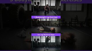 3 Bodyweight Leg Exercises for Leg Workout Days