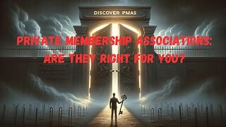 Private Membership Associations: Are They Right for You?