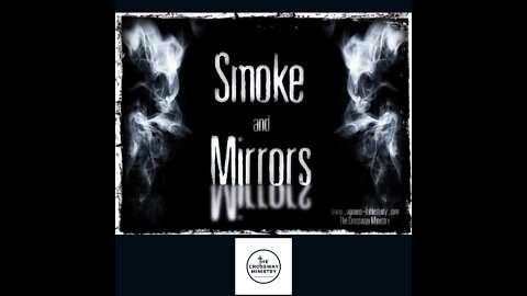 Smoke and Mirrors