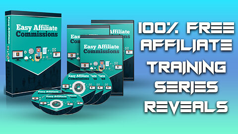 Earn Easy Affiliate Commissions with the 100% FREE Training Series Reveals!