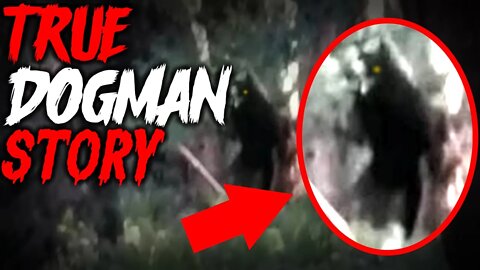 Allegedly TRUE Dogman Encounter While Camping Alone In The Woods | Dogman Stalks And TERRORIZES Him