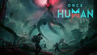 🔴LIVE - Once Human Beta Test | Low Energy | Rumble Streamer 🕹️