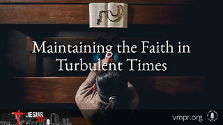 14 Nov 23, Jesus 911: Maintaining the Faith in Turbulent Times
