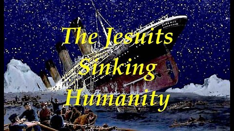 The Jesuit Vatican Shadow Empire 44A - The Jesuits Sank The Titanic Death Ship!