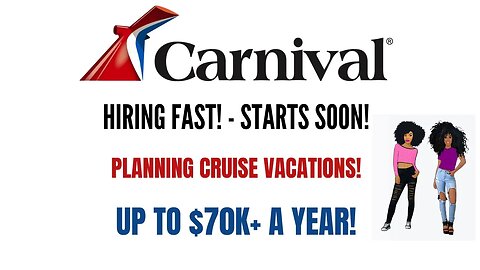 Hiring Fast! Carnival Hiring! Planning Cruise Vacations Up To $70K A Year Work From Home Job Remote