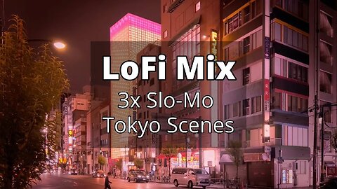 LoFi Dance Mix 🎵 + Slo-Mo Tokyo 🗼 | Ueno ✨