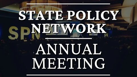 State Policy Network Annual Meeting Highlight Video