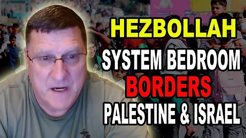 Hezbollah's System bedroom, Borders of Palestine and Israel | Scott Ritter