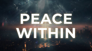 Peace Within: 3 Hour Worship Instrumental for Seeking God