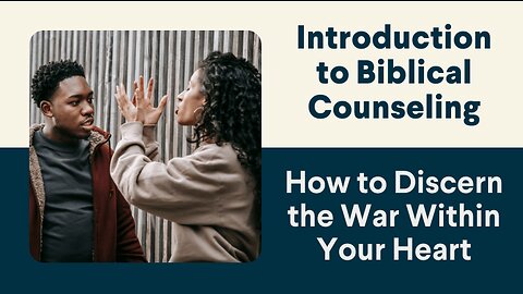 How to Discern the War Within Your Heart