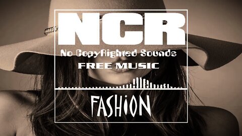 NOCOPYRIGHT Fashion Video Background Music | Fashion Pop Music by NCR I No Copyrighted Music I Sound