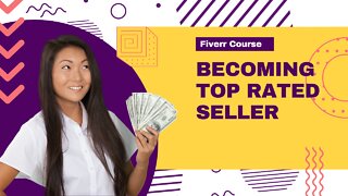 Becoming a Fiverr Superstar - Becoming Top Rated Seller